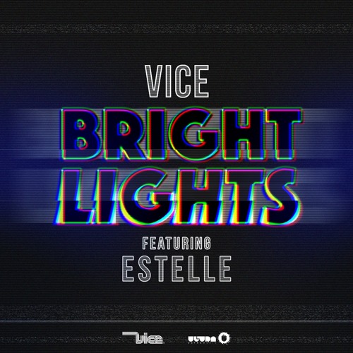 [HOUSE] Vice ft. Estelle – “Bright Lights”