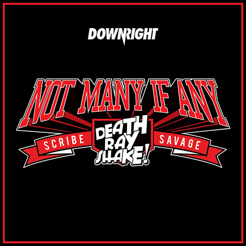 [HOUSE] Death Ray Shake, Scribe & Savage – “Not Many If Any” (Remixes)