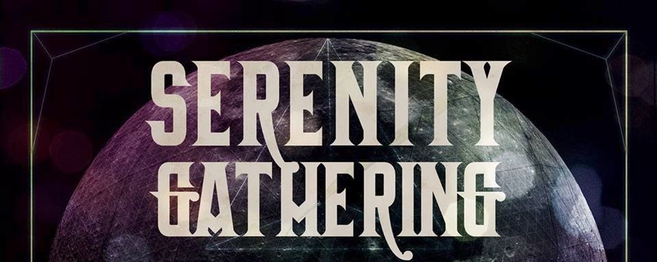 [NEWS] Serenity Gathering Announces Final 2016 Lineup + Location Change