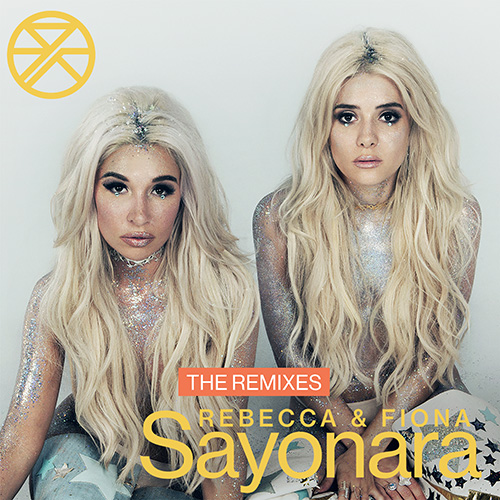 [HOUSE] Rebecca & Fiona – “Sayonara” (Remixes)