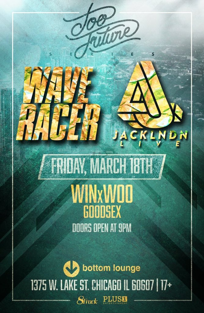 [GOODSEX TIPS] Wave Racer & JackLNDN to Play Chicago’s Bottom Lounge this Friday