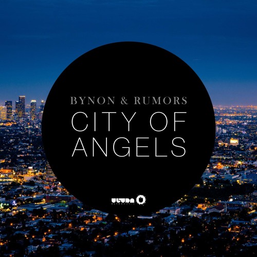 [HOUSE] Bynon & Rumors – “City Of Angels”