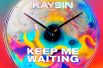 Kaysin_KeepMeWaiting_CoverArt
